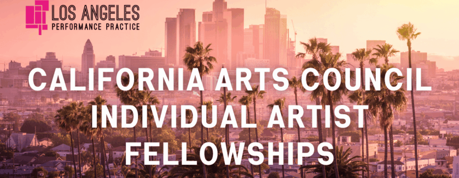 Applications Now Open for the California Arts Council Individual Artist Fellowships 2025-2027 Cycle